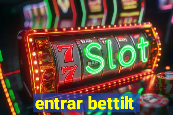 entrar bettilt